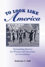 Cover: To Look Like America - Westview Press Inc