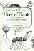Cover: Uses of Plants by the Indians of the Missouri River Region - Bison Books