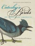 Cover: Catesby's Birds of Colonial America - The University of North Carolina Press