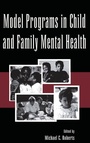 Cover: Model Programs in Child and Family Mental Health - Routledge
