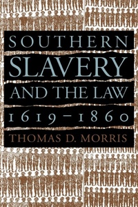 Abbildung von: Southern Slavery and the Law, 1619-1860 - The University of North Carolina Press