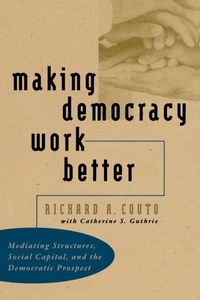 Enlarge image Cover: Making Democracy Work Better - The University of North Carolina Press