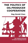 Cover: The Politics Of Oil-producer Cooperation - Westview Press Inc