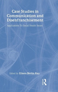 Enlarge image Cover: Case Studies in Communication and Disenfranchisement - Routledge
