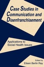 Cover: Case Studies in Communication and Disenfranchisement - Routledge