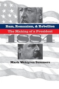 Cover: Rum, Romanism, and Rebellion - The University of North Carolina Press