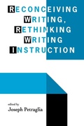 Cover: Reconceiving Writing, Rethinking Writing Instruction - Routledge