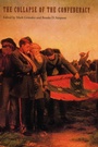 Cover: The Collapse of the Confederacy - University of Nebraska Press
