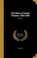 Cover: The Diary of Isaiah Thomas. 1805-1828; Volume 1 - Wentworth Press