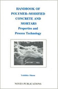Enlarge image Cover: Handbook of Polymer-Modified Concrete and Mortars - William Andrew Publishing