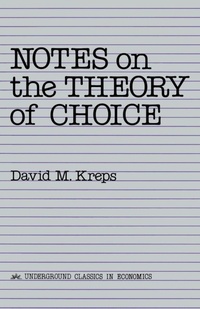Enlarge image Cover: Notes On The Theory Of Choice - Westview Press Inc