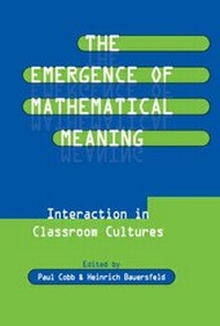Enlarge image Cover: The Emergence of Mathematical Meaning - Lawrence Erlbaum Associates Inc