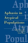 Cover: Aphasia in Atypical Populations - Psychology Press Ltd