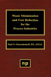 Enlarge image Cover: Waste Minimization and Cost Reduction for the Process Industries - William Andrew Publishing