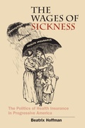 Cover: The Wages of Sickness - The University of North Carolina Press