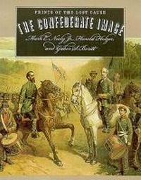 Enlarge image Cover: The Confederate Image - The University of North Carolina Press