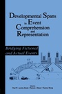 Cover: Developmental Spans in Event Comprehension and Representation - Routledge