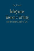 Cover: Indigenous Women's Writing and the Cultural Study of Law - University of Toronto Press
