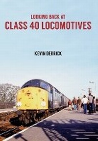 Enlarge image Cover: Looking Back at Class 40 Locomotives - Amberley Publishing