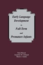 Cover: Early Language Development in Full-term and Premature infants - Psychology Press