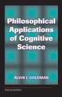 Cover: Philosophical Applications Of Cognitive Science - Westview Press Inc