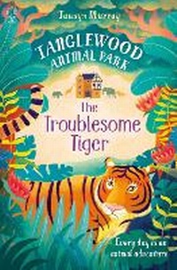 Enlarge image Cover: The Troublesome Tiger - Usborne Publishing Ltd