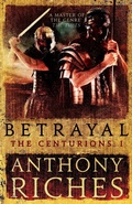 Cover: Betrayal: The Centurions I - Hodder Paperback