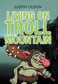 Cover: Living on Troll Mountain - Xlibris