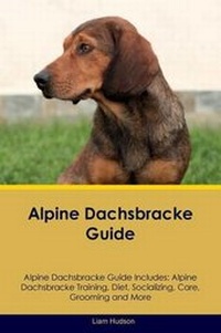 Enlarge image Cover: Alpine Dachsbracke Guide Alpine Dachsbracke Guide Includes - Global Pet Care International