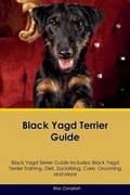 Cover: Black Yagd Terrier Guide Black Yagd Terrier Guide Includes - Global Pet Care International