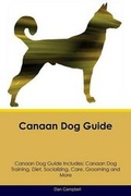 Cover: Canaan Dog Guide Canaan Dog Guide Includes - Global Pet Care International
