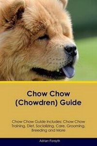 Enlarge image Cover: Chow Chow (Chowdren) Guide Chow Chow Guide Includes - Global Pet Care International