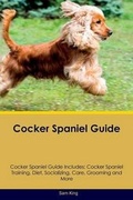Cover: Cocker Spaniel Guide Cocker Spaniel Guide Includes - Global Pet Care International