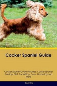 Enlarge image Cover: Cocker Spaniel Guide Cocker Spaniel Guide Includes - Global Pet Care International