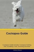 Cover: Cockapoo Guide Cockapoo Guide Includes - Global Pet Care International