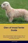Cover: Glen of Imaal Terrier Guide Glen of Imaal Terrier Guide Includes - Global Pet Care International