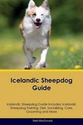 Cover: Icelandic Sheepdog Guide Icelandic Sheepdog Guide Includes - Global Pet Care International