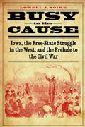 Cover: Busy in the Cause - University of Nebraska Press