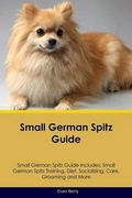 Cover: Small German Spitz Guide Small German Spitz Guide Includes - Global Pet Care International