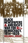 Bild: Black Newspapers and America's War for Democracy, 1914-1920 - The University of North Carolina Press