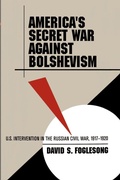 Cover: America's Secret War Against Bolshevism - The University of North Carolina Press