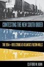 Cover: Contesting the New South Order - The University of North Carolina Press