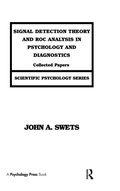 Cover: Signal Detection Theory and ROC Analysis in Psychology and Diagnostics - Psychology Press