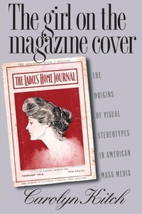 Bild: The Girl on the Magazine Cover - The University of North Carolina Press