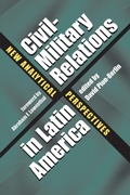Cover: Civil-Military Relations in Latin America - The University of North Carolina Press