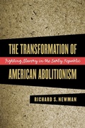 Cover: The Transformation of American Abolitionism - The University of North Carolina Press
