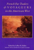 Cover: French Fur Traders and Voyageurs in the American West - Bison Books