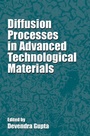 Cover: Diffusion Processes in Advanced Technological Materials - William Andrew Publishing