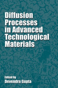 Enlarge image Cover: Diffusion Processes in Advanced Technological Materials - William Andrew Publishing