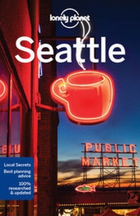 Abbildung von: Lonely Planet Seattle - Lonely Planet Global Limited